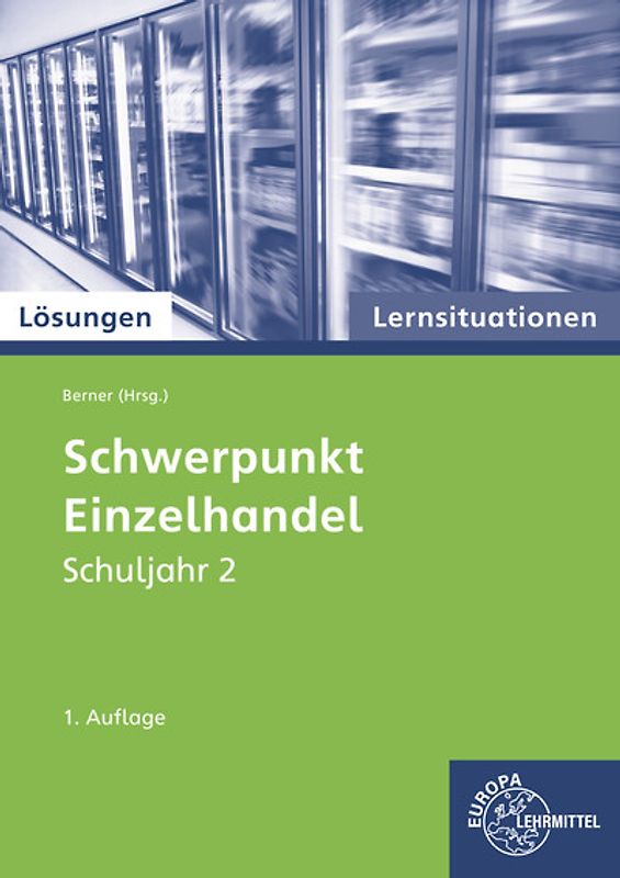 Lösungen zu 92829 Schwerpunkt Einzelhandel Lernsituationen Schuljahr 2