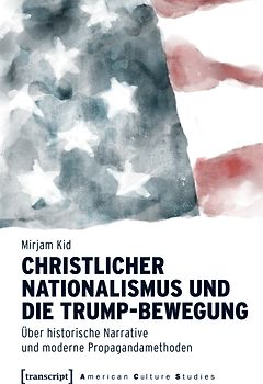 Christlicher Nationalismus und die Trump-Bewegung