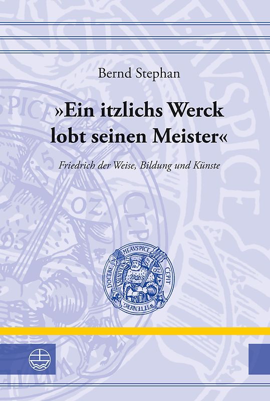 Ein itzlichs Werck lobt seinen Meister