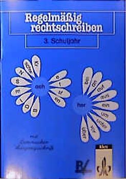Regelmässig rechtschreiben. Der Grundwortschatz in Kurzübungen. Ausgabe.... Schülerarbeitsheft 3. Schuljahr (In Lateinischer Ausgangsschrift)