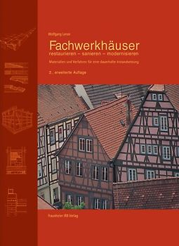 Fachwerkhäuser restaurieren - sanieren - modernisieren.