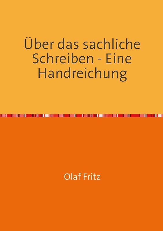 Über das sachliche Schreiben