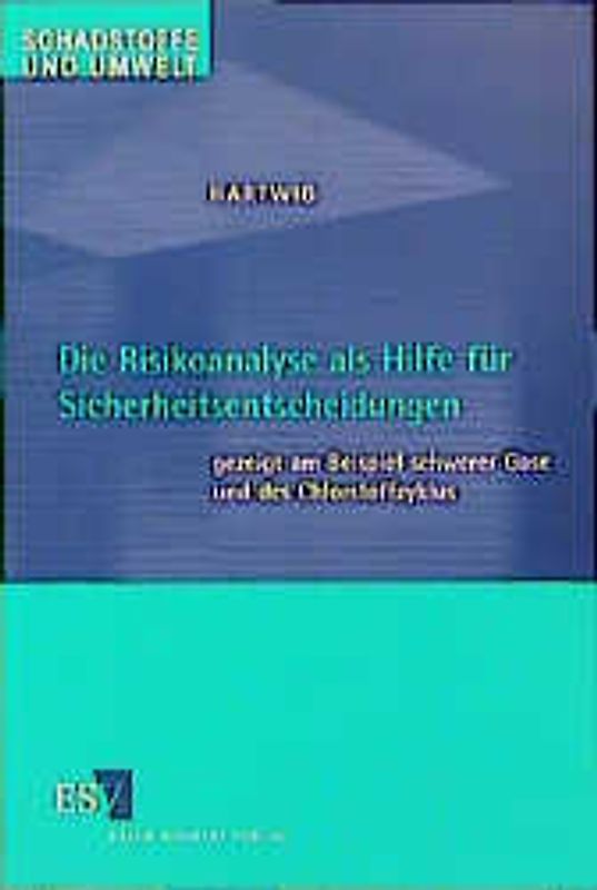 Die Risikoanalyse als Hilfe für Sicherheitsentscheidungen