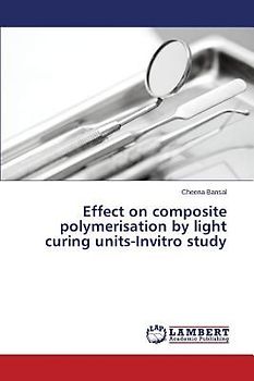 Effect on composite polymerisation by light curing units-Invitro study