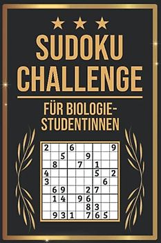 SUDOKU Challenge für Biologie Studentinnen: Sudoku Buch I 300 Rätsel inkl. Anleitungen & Lösungen I Leicht bis Schwer I A5 I Tolles Geschenk für Biologie Studentinnen