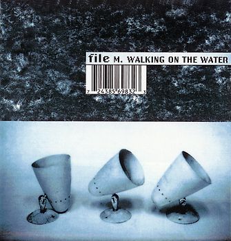 M.Walking on the Water - File