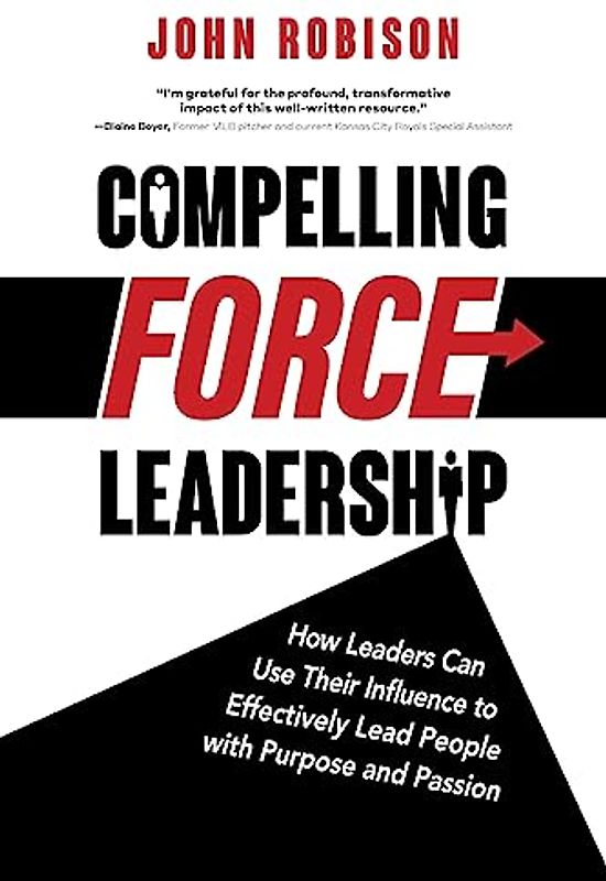 Compelling Force Leadership