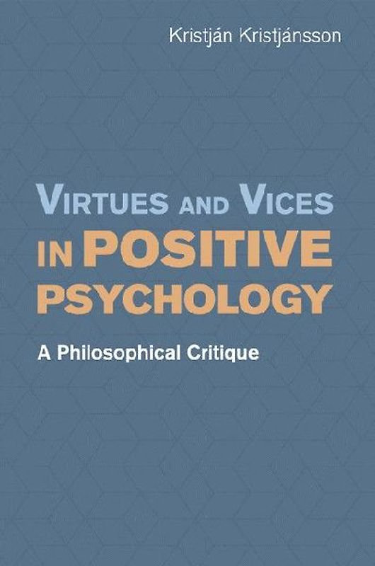 Virtues and Vices in Positive Psychology
