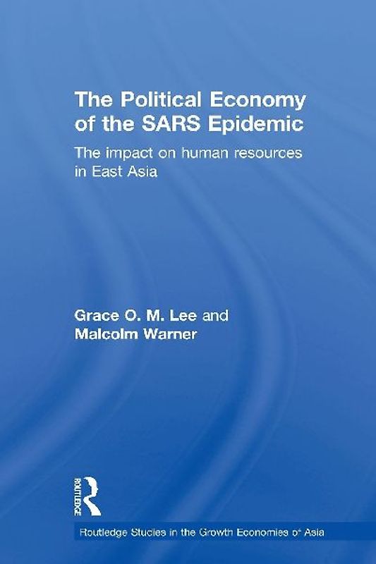 The Political Economy of the SARS Epidemic
