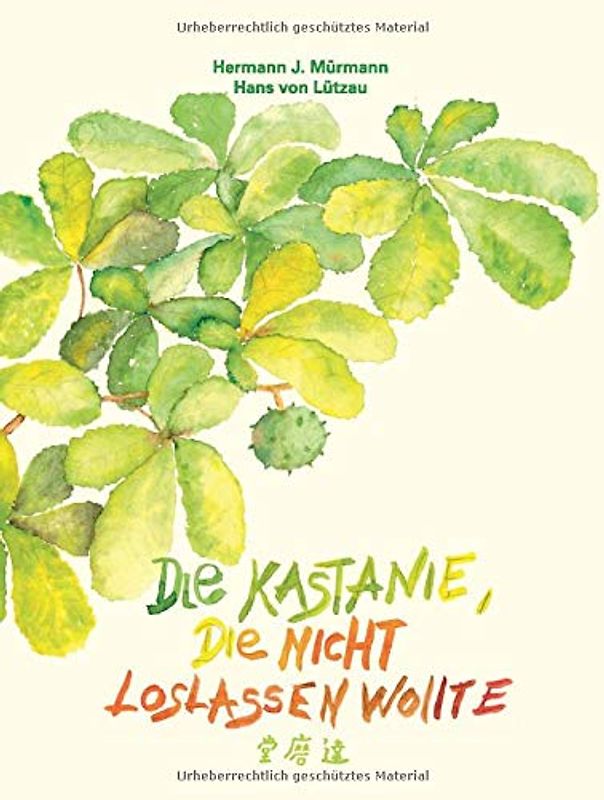 Die Kastanie, die nicht loslassen wollte.