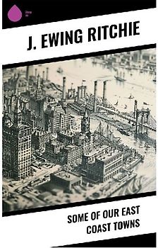 Some of Our East Coast Towns