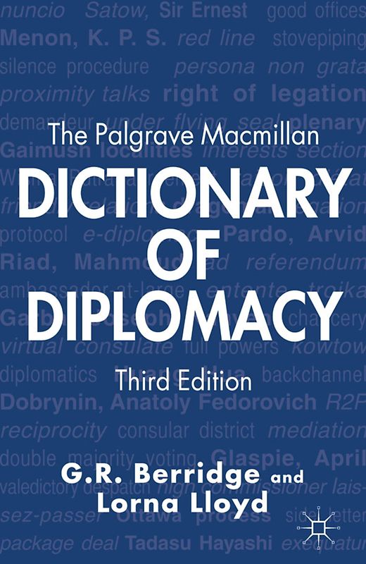 The Palgrave Macmillan Dictionary of Diplomacy