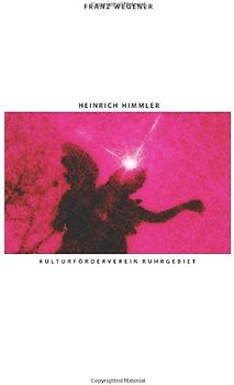 Heinrich Himmler: Deutscher Spiritismus, französischer Okkultismus und der Reichsführer SS (Politische Religion des Nationalsozialismus) - Wegener, Franz