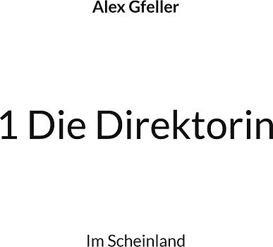 1 Die Direktorin