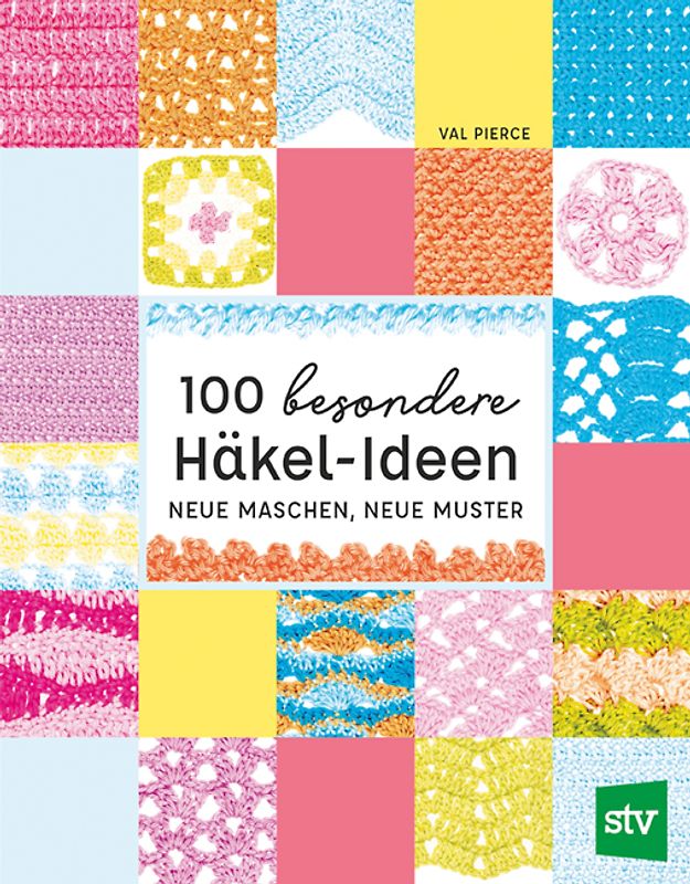 100 besondere Häkel-Ideen
