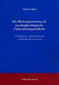 Die Blickregistrierung als psychophysiologische Untersuchungsmethode