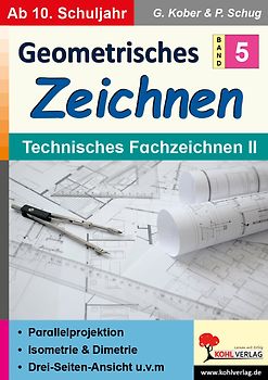 Geometrisches Zeichnen / Band 5: Technisches Fachzeichnen II
