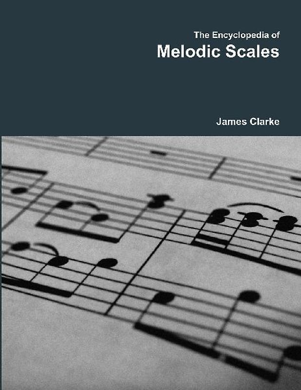 The Encyclopedia of Melodic Scales