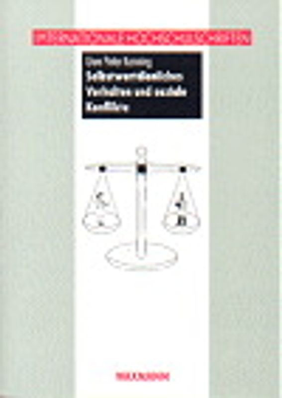 Selbstwertdienliches Verhalten und soziale Konflikte