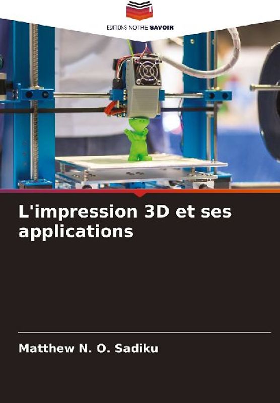 L'impression 3D et ses applications