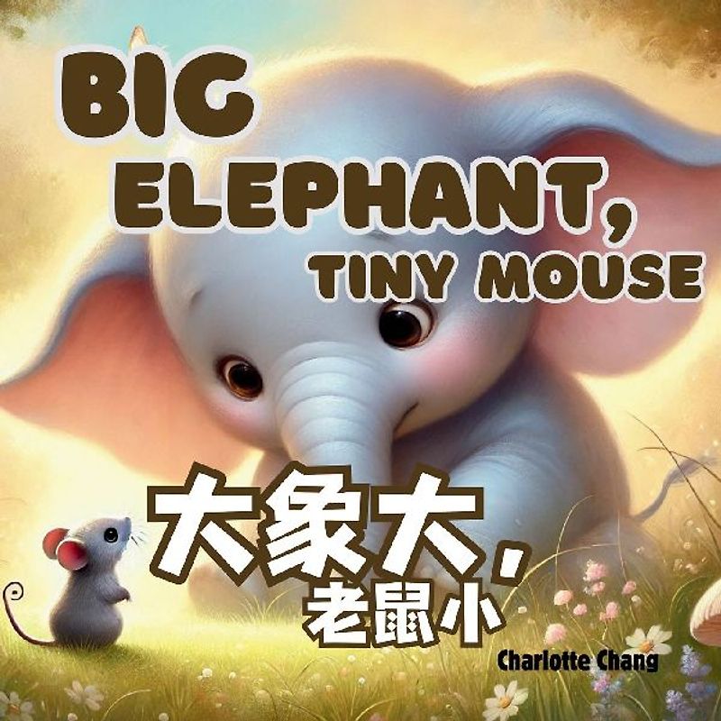Big Elephant, Tiny Mouse