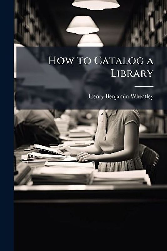 How to Catalog a Library