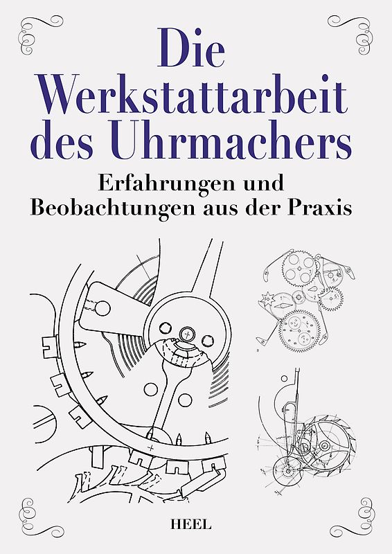 Die Werkstattarbeit des Uhrmachers