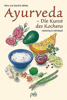 Ayurveda - Die Kunst des Kochens