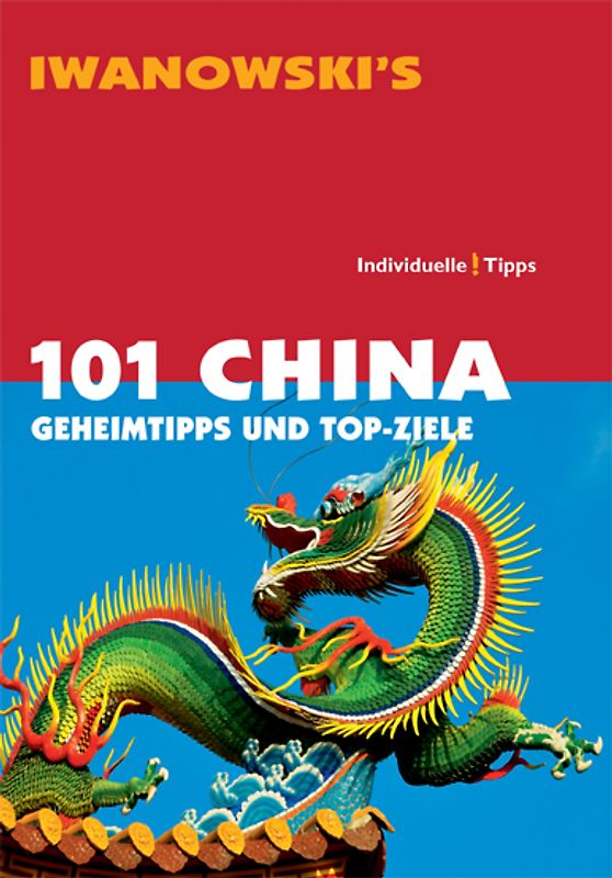 101 China - Reiseführer von Iwanowski