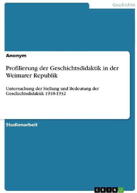 Profilierung der Geschichtsdidaktik in der Weimarer Republik