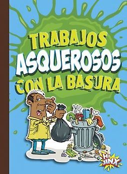 Trabajos Asquerosos Con La Basura