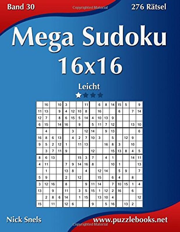 Mega Sudoku 16x16 - Leicht - Band 30 - 276 Rätsel - Snels, Nick