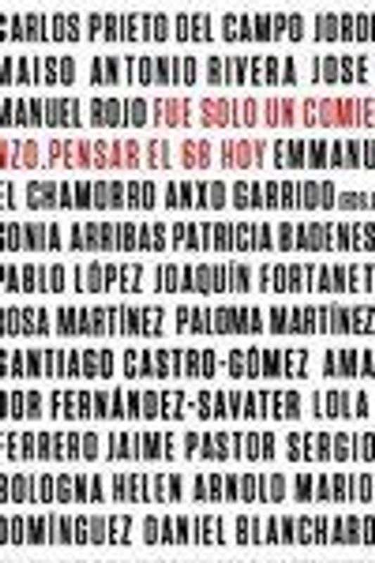 Fue solo un comienzo : pensar el 68 hoy