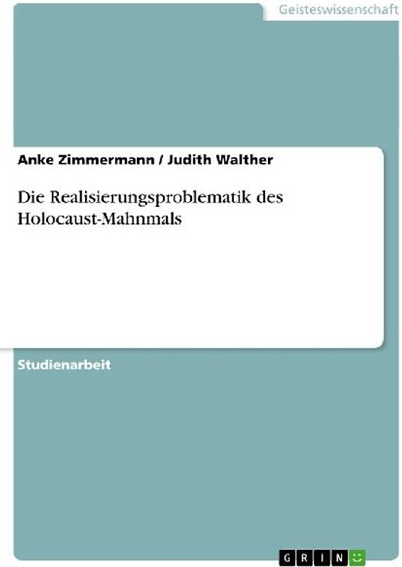Die Realisierungsproblematik des Holocaust-Mahnmals