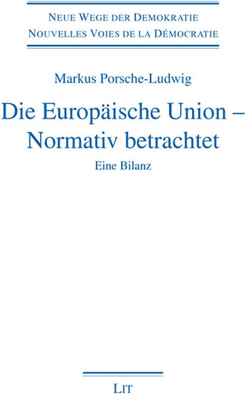 Die Europäische Union - Normativ betrachtet