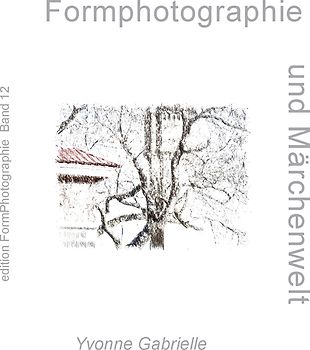 Formphotographie und Märchenwelt