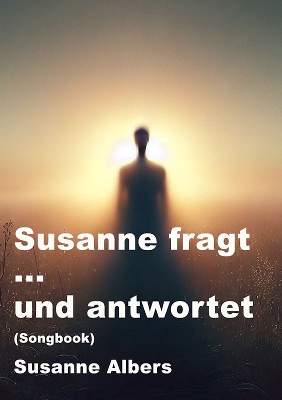 Susanne fragt ... und antwortet