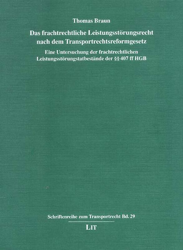 Das frachtrechtliche Leistungsstörungsrecht nach dem Transportrechtsreformgesetz