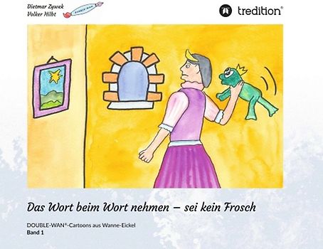 Das Wort beim Wort nehmen - sei kein Frosch
