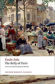 The Belly of Paris (Oxford World's Classics) - Emile Zola