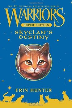 Warriors Super Edition: SkyClan's Destiny - Erin Hunter