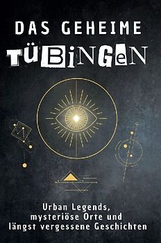 Das geheime Tübingen