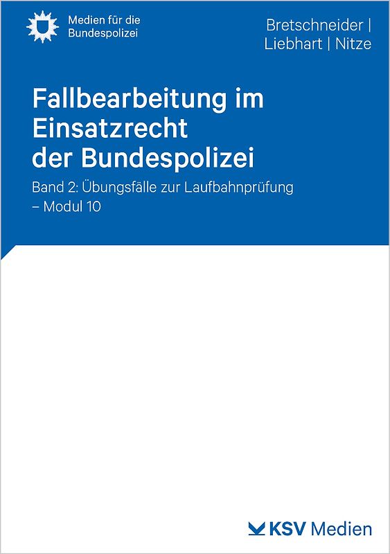 Fallbearbeitung im Einsatzrecht der Bundespolizei
