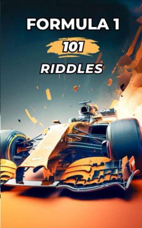 Formula 1 - 101 Riddles: What do you know about Formula 1? / Test yourself