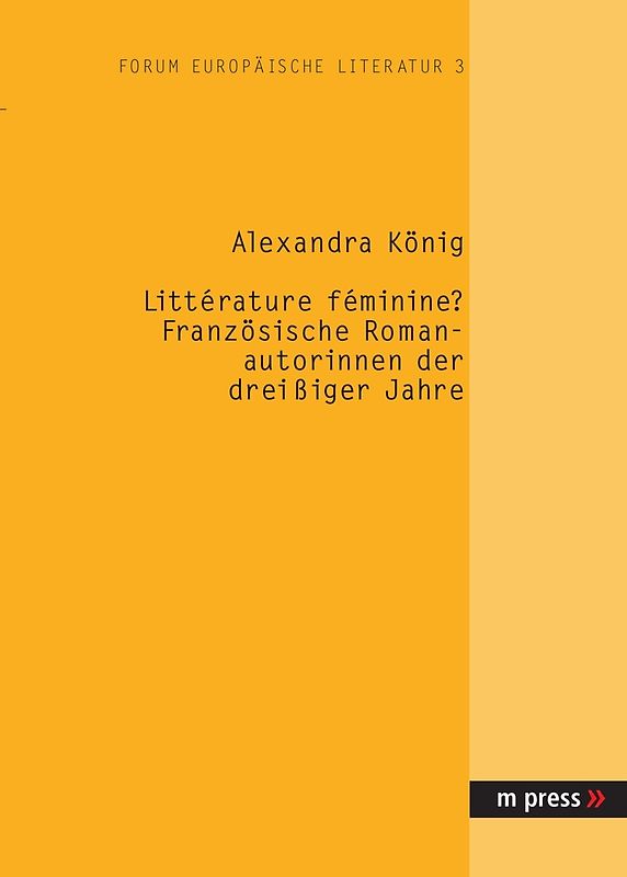 Littérature féminine? Französische Romanautorinnen der dreissiger Jahre