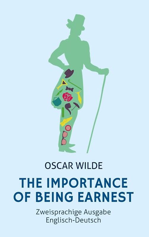The Importance of Being Earnest. Zweisprachige Ausgabe Englisch-Deutsch (Bunbury)