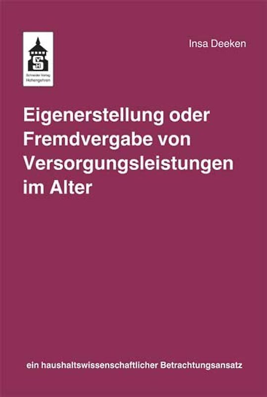Eigenerstellung oder Fremdvergabe von Versorgungsleistungen im Alter