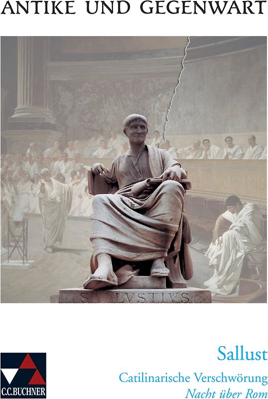 Antike und Gegenwart / Sallust, Catilinarische Verschwörung