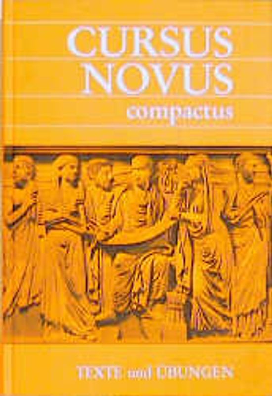 Cursus Novus Compactus. Lateinisches Unterrichtswerk für Latein als zweite Fremdsprache