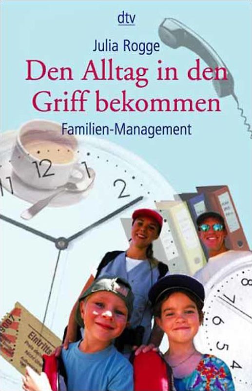 Den Alltag in den Griff bekommen. Familien-Management